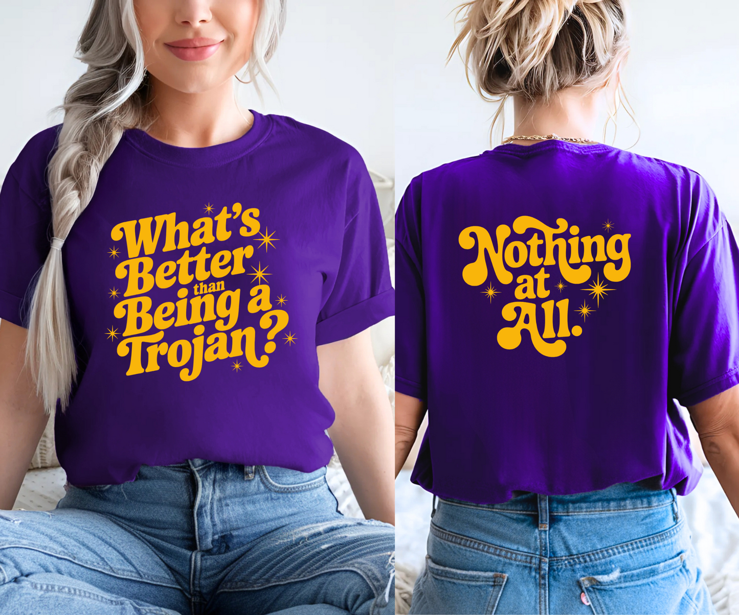 What's Better Than Being A Trojan? Tee