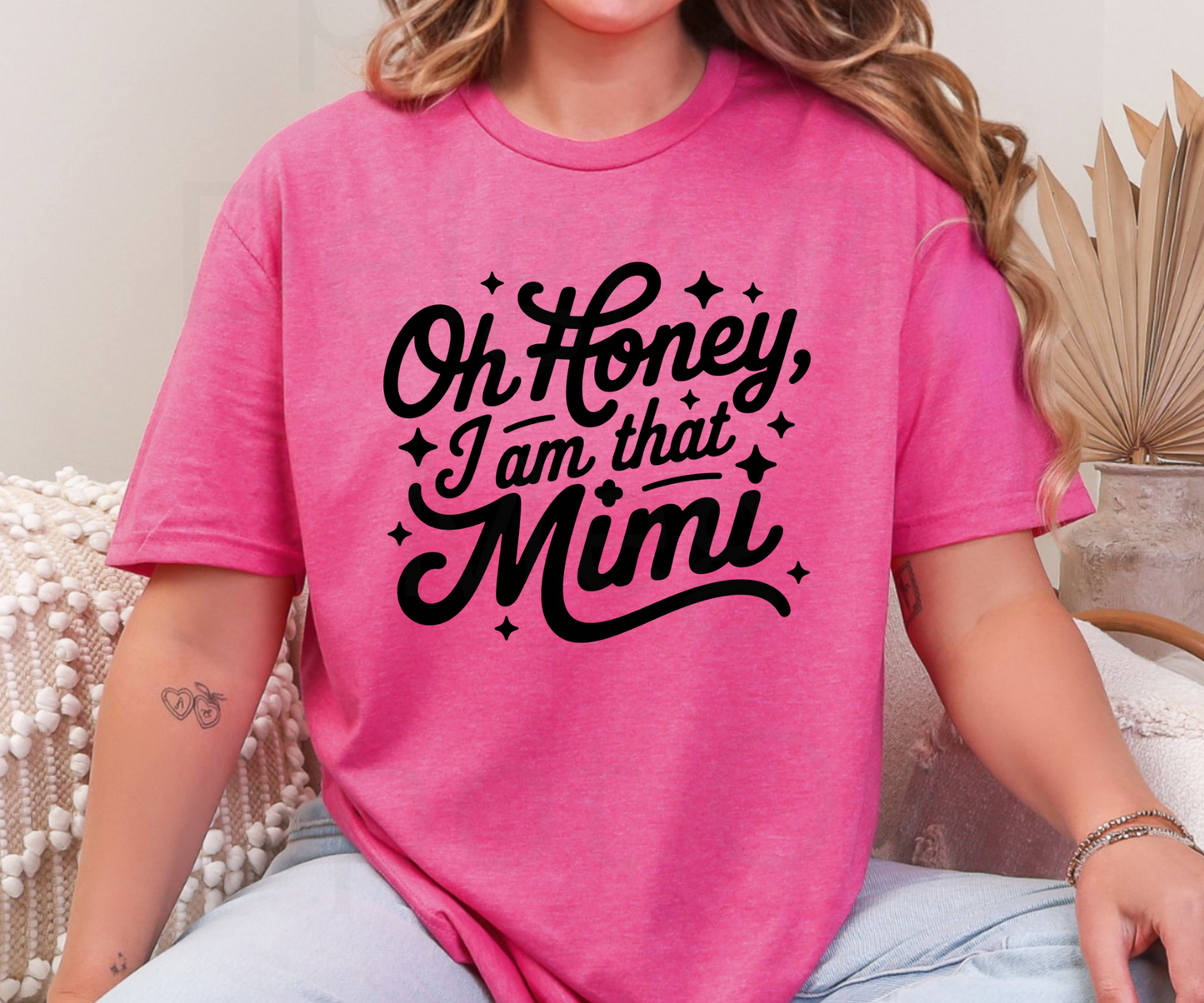 Oh Honey I Am That MiMI Tee