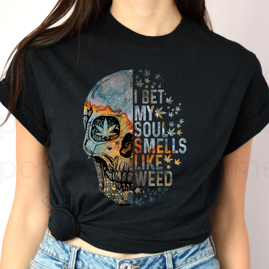I Bet My Soul Smells Like Weed Tee
