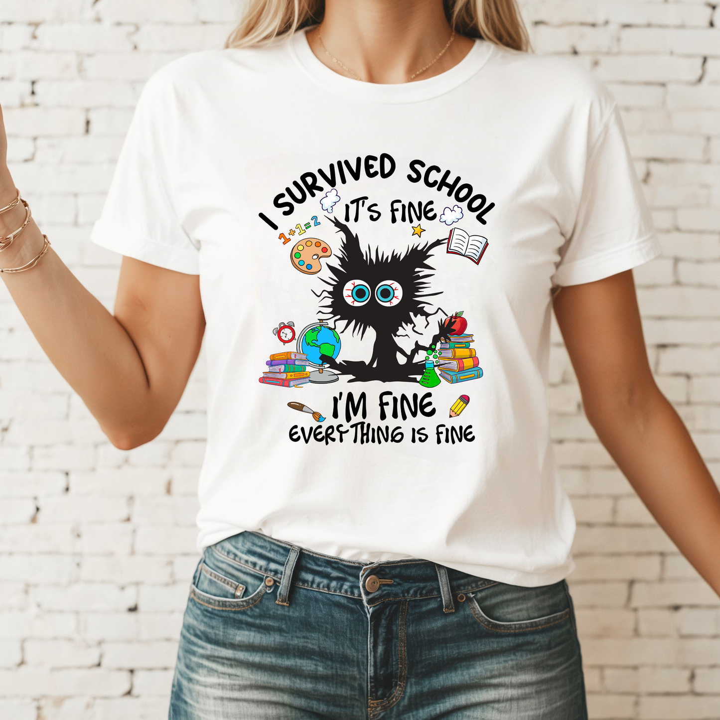 I Survived School. It's Fine. I'm Fine. Everything Is Fine Tee