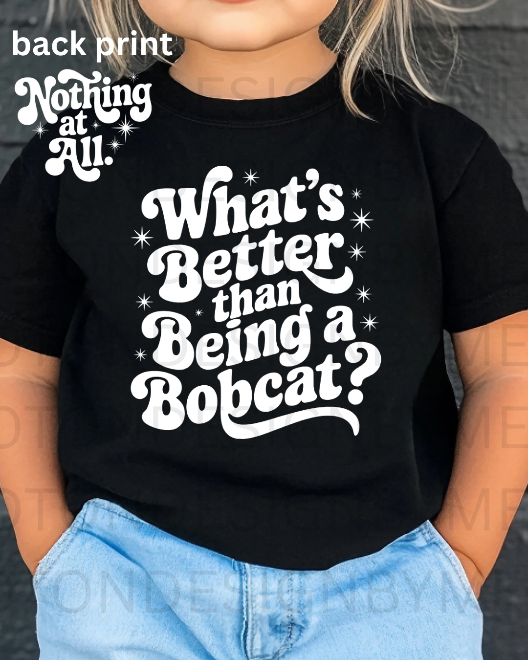 What's Better Than Being A Bobcat? Youth Tee