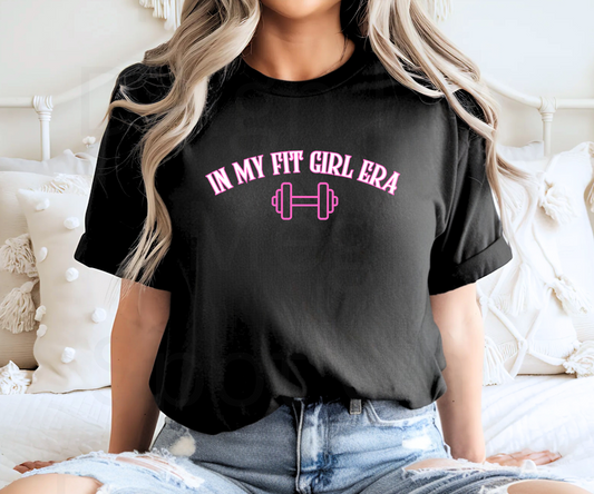 In My Fit Girl Era Tee