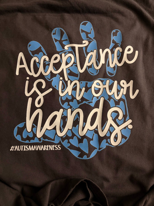 Acceptance Is In Our Hands Autism Acceptance Tee