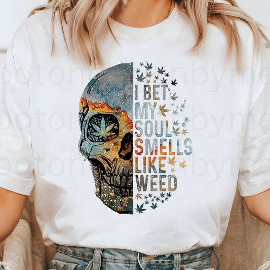 I Bet My Soul Smells Like Weed Tee