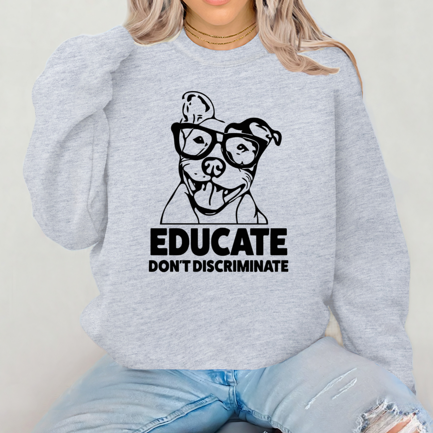 Educate Don't Discriminate Pitbull Crewneck