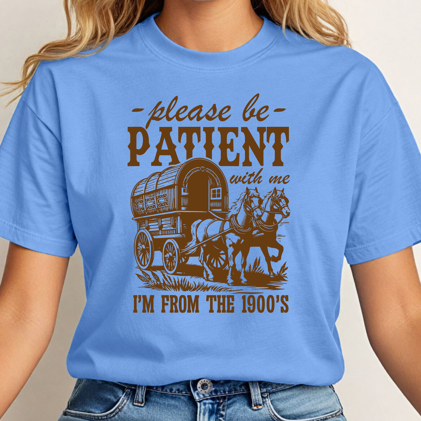Please Be Patient With Me I'm From The 1900's Tee