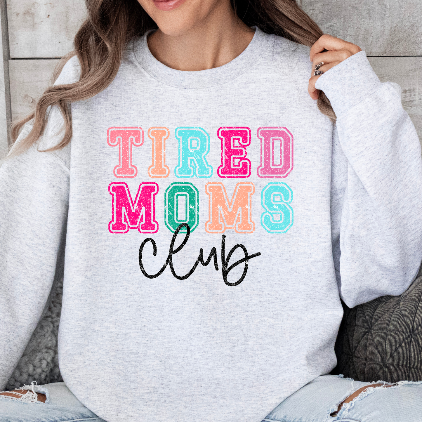 Tired Moms Club Crewneck