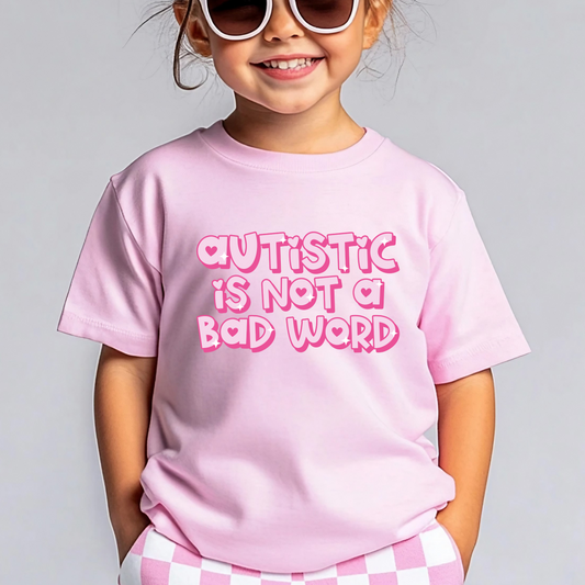 Autistic Is Not A Bad Word Youth Tee