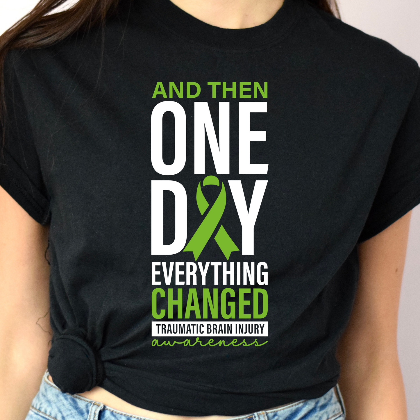 And Then One Day Everything Changed Brain Injury Tee